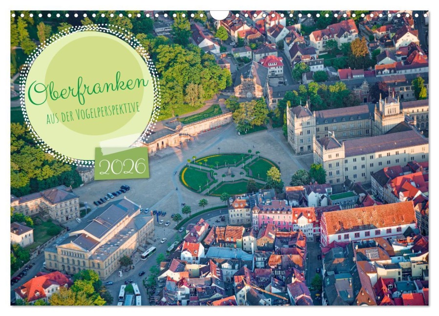 Oberfranken aus der Vogelperspektive (Wandkalender 2026 DIN A3 quer), CALVENDO Monatskalender - Egid Orth