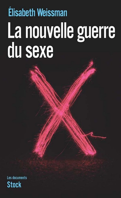 La nouvelle guerre du sexe - Elisabeth Weissman