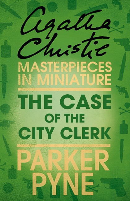 The Case of the City Clerk - Agatha Christie