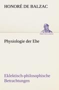 Physiologie der Ehe - Honoré de Balzac