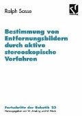 Cover-Bild zum Titel 'Bestimmung von Entfernungsbildern durch aktive stereoskopische Verfahren' von 'Ralph Sasse'
