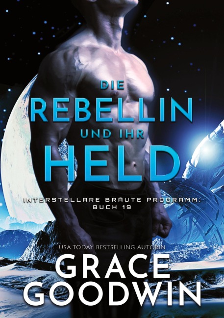 Die Rebellin und ihr Held - Grace Goodwin