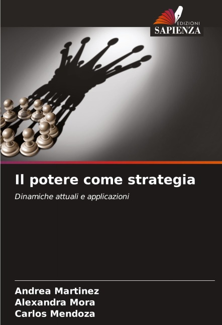 Il potere come strategia - Andrea Martinez, Alexandra Mora, Carlos Mendoza