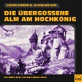 Cover-Bild zum Titel 'Die übergossene Alm am Hochkönig' von 'Ludwig Bechstein, Johann Gebhart'
