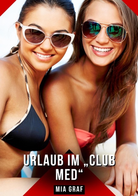 Urlaub im "Club Med" - Mia Graf
