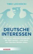 Cover-Bild zum Titel 'Deutsche Interessen' von 'Timo Lochocki'