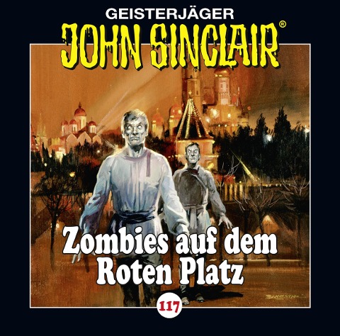 Zombies auf dem Roten Platz - John Sinclair-Folge 117