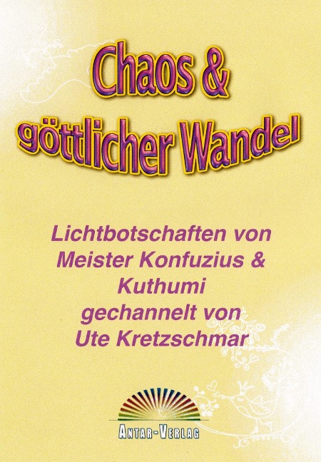 Chaos & göttlicher Wandel - Ute Kretzschmar