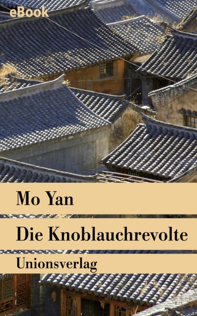 Die Knoblauchrevolte - Mo Yan