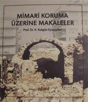 Mimari Koruma Üzerine Makaleler - K. Kutgün Eyüpgiller