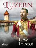 Cover-Bild zum Titel 'Luzern' von 'Lew Tolstoi'