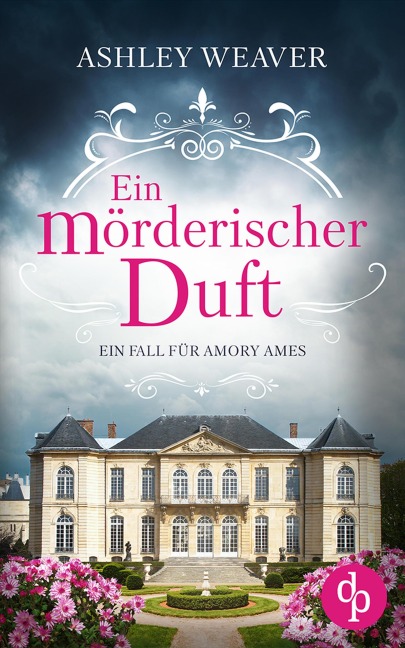 Ein mörderischer Duft - Ashley Weaver