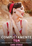 Cover-Bild zum Titel 'Completamente Tua' von 'Lara Steele'