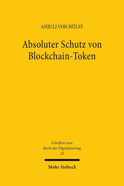 Absoluter Schutz von Blockchain-Token - Anjuli von Hülst