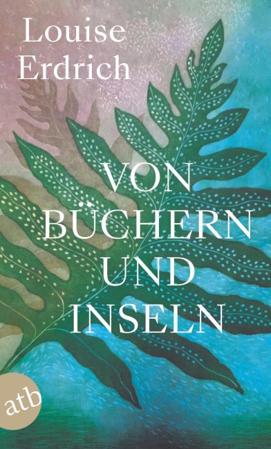 Von Büchern und Inseln - Louise Erdrich