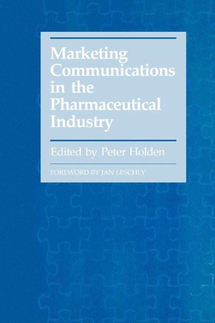 Marketing Communications in the Pharmaceutical Industry - Peter Holden