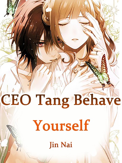 CEO Tang, Behave Yourself - Jin Nai