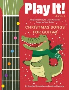 Cover-Bild zum Titel 'Play It! Christmas Songs for Guitar' von 'Jennifer Kemmeter, Antimo Marrone'