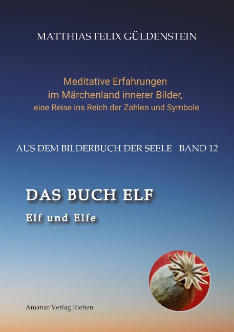 DAS BUCH ELF; Zweimal elf grosse Arkana im Tarot; Zweimal elf Buchstabe im hebräischen Alphabet; Meditationen zum singenden springenden Löweneckerchen; - Matthias Felix Güldenstein