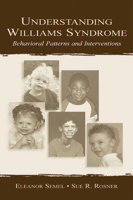 Understanding Williams Syndrome - Eleanor Semel, Sue R. Rosner
