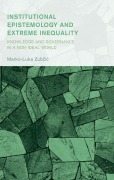 Cover-Bild zum Titel 'Institutional Epistemology and Extreme Inequality' von 'Marko-Luka Zubcic'