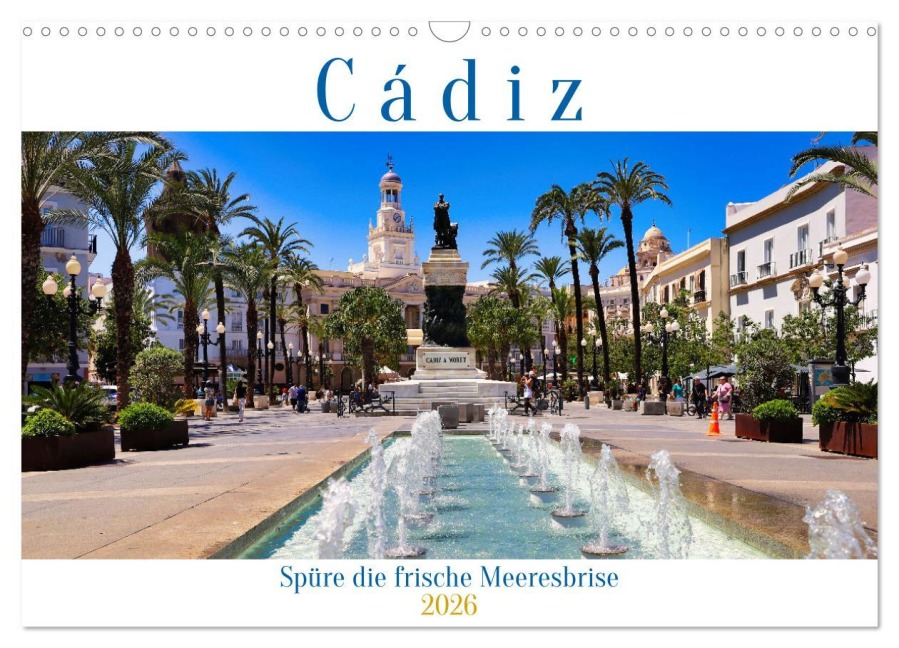 Cádiz Spüre die frische Meeresbrise (Wandkalender 2026 DIN A3 quer), CALVENDO Monatskalender - Paul Michalzik