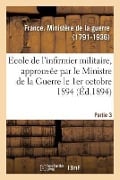 Ecole de l'Infirmier Militaire, Approuvée Par Le Ministre de la Guerre Le 1er Octobre 1894 - Ministère de la Guerre