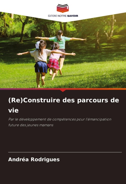 (Re)Construire des parcours de vie - Andréa Rodrigues