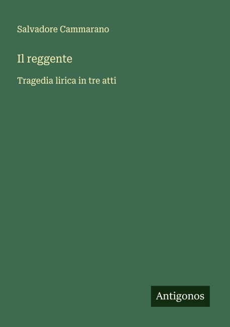 Il reggente - Salvadore Cammarano