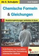 Cover-Bild zum Titel 'Chemische Formeln und Gleichungen / Band 1: Reaktionsgleichungen aufstellen und lösen' von 'Axel Gutjahr'