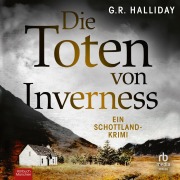 Cover-Bild zum Titel 'Die Toten von Inverness' von 'G. R. Halliday'