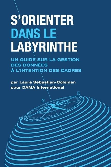 S'orienter Dans Le Labyrinthe - Laura Sebastian-Coleman