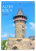 Altes Köln (Tischkalender 2024 DIN A5 hoch), CALVENDO Monatskalender - sell@Adobe Stock