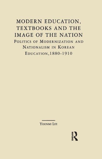 Modern Education, Textbooks, and the Image of the Nation - Yoonmi Lee