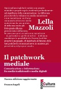 Cover-Bild zum Titel 'Il patchwork mediale. Comunicazione e informazione fra media tradizionali e media digitali' von 'Lella Mazzoli'