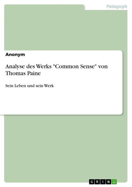 Analyse des Werks "Common Sense" von Thomas Paine - Anonymous