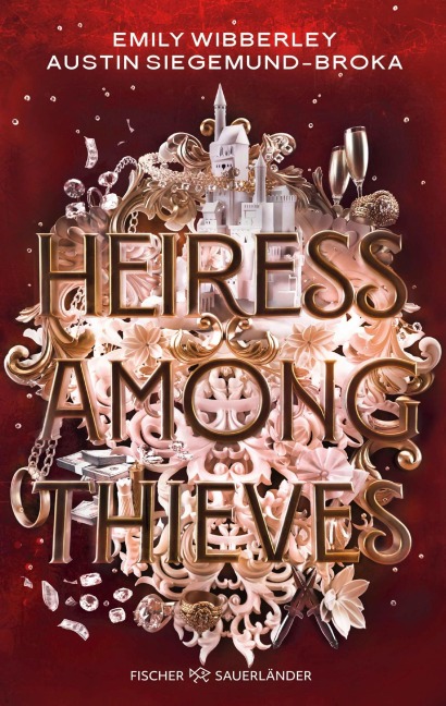 Heiress Among Thieves - Emily Wibberley, Austin Siegemund-Broka