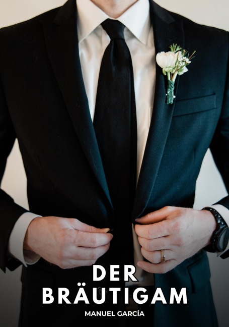 Der Bräutigam - Manuel García