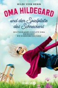 Cover-Bild zum Titel 'Oma Hildegard und der Spielplatz des Schreckens' von 'Hildi von Henn'