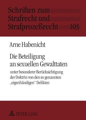 Die Beteiligung an sexuellen Gewalttaten - Arne Habenicht