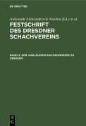 Cover-Bild zum Titel 'Der Jubiläumsschachkongreß zu Dresden' von ''
