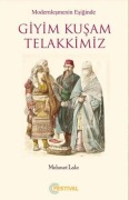 Cover-Bild zum Titel 'Modernlesmenin Esiginde Giyim Kusam Telakkimiz' von 'Mehmet Lale'