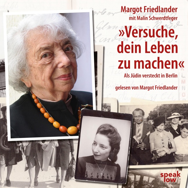 "Versuche, dein Leben zu machen" - Margot Friedlander, Malin Schwerdtfeger