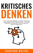 Cover-Bild zum Titel 'Kritisches Denken' von 'Harrison Walton'
