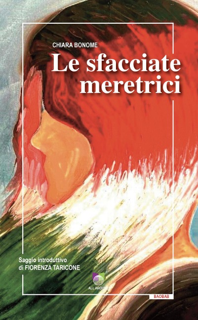 Le sfacciate meretrici - Chiara Bonome