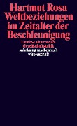Cover-Bild zum Titel 'Weltbeziehungen im Zeitalter der Beschleunigung' von 'Hartmut Rosa'