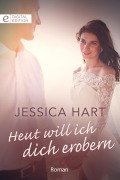 Cover-Bild zum Titel 'Heut will ich dich erobern' von 'Jessica Hart'