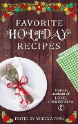 Favorite Holiday Recipes From the Authors of Love, Christmas 2 - Mimi Barbour, Dani Haviland