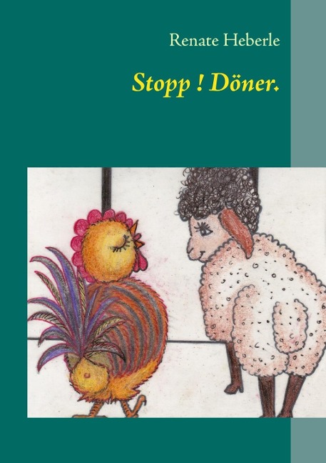 Stopp ! Döner. - Renate Heberle