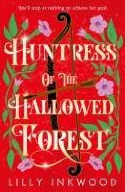 Huntress of the Hallowed Forest - Lilly Inkwood